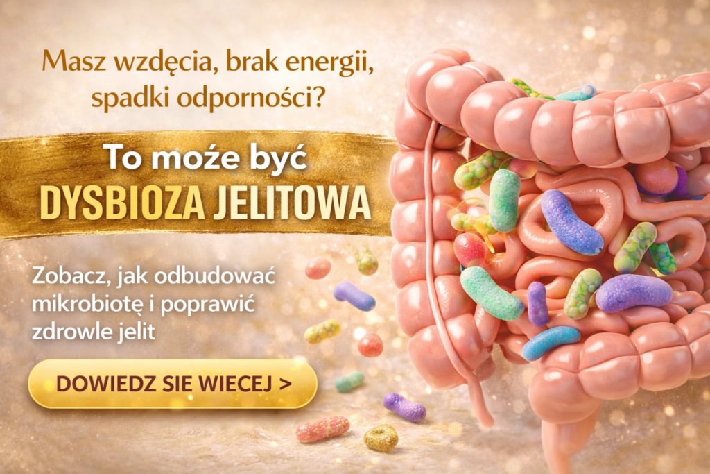 Dysbioza jelitowa objawy, przyczyny i jak odbudować mikrobiotę jelitową